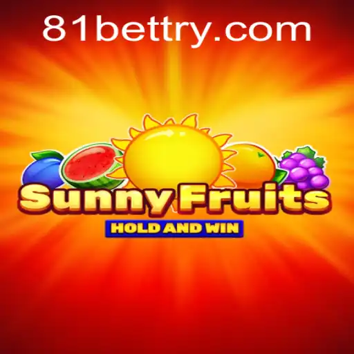 SunnyFruits and 81bet: A Comprehensive Guide to the Exciting Online Game