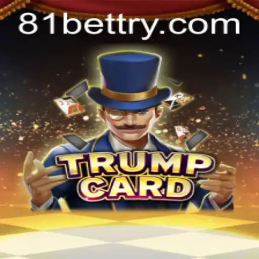 TrumpCard: Engaging Gameplay and Intriguing Strategies with 81bet